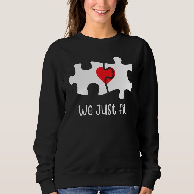 We Just Fit Puzzle Heart Matching Couple Valentine Sweatshirt (Front)