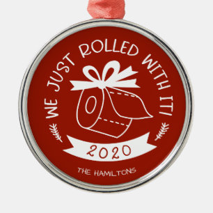 We Just Rolled With It Funny Covid Christmas Metal Ornament