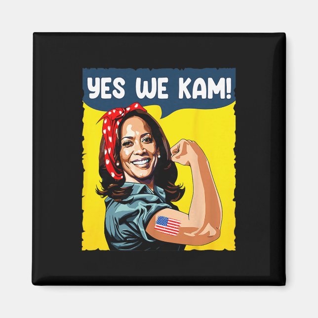 We Kam Rosie The Riveter For President Kamala Harr Magnet (Front)