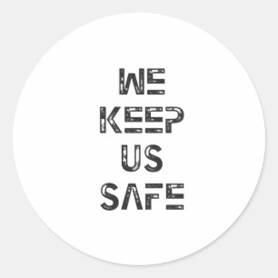 We Keep Us Safe Sticker 