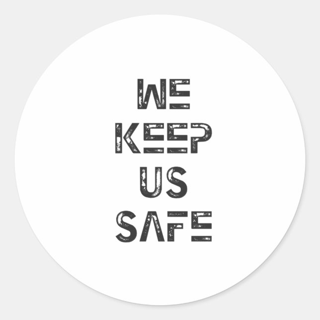 We Keep Us Safe Sticker  (Front)