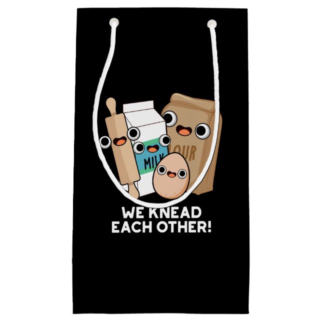We Knead Each Other Funny Baking Pun Dark BG Small Gift Bag (Front)