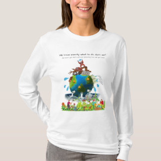 We know exactly what to do don't we ? T-Shirt