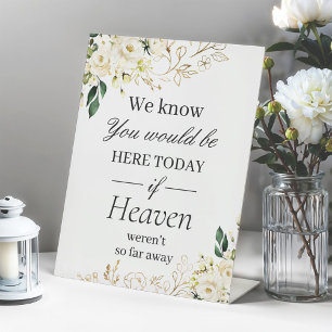 We Know You Would Be Here Greenery White Rose Pedestal Sign