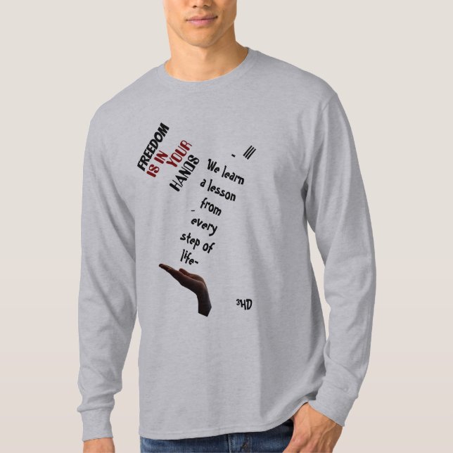 We learn a lesson from every step of life. T-Shirt (Front)