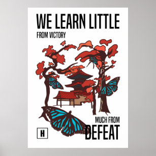 We learn little from victory much from defeat poster