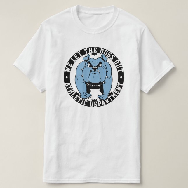 We Let The Dogs Out School Bulldog Mascot Athletic T-Shirt (Design Front)