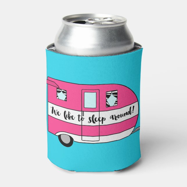 "We Like To Sleep Around!” Can Cooler (Can Front)