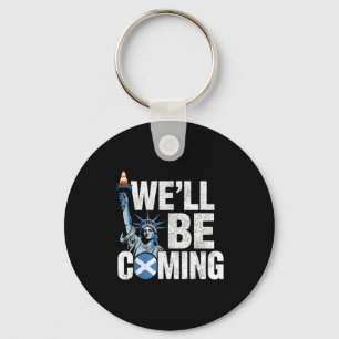 We ll Scotland Coming Lover Key Ring