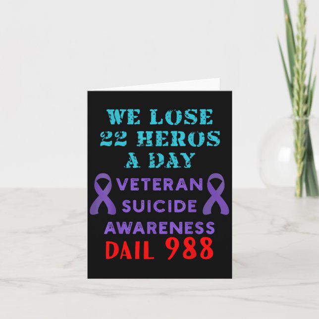 We Lose 22 Heros A Day Veteran Suicide Prevention  Card (Front)