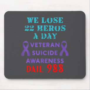 We Lose 22 Heros A Day Veteran Suicide Prevention Mouse Pad