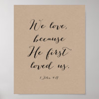 We love because He first loved us in Rustic Kraft