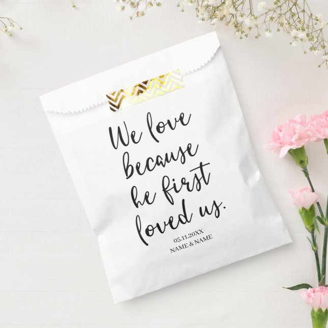 We Love Because He First Loved Us Wedding Favour Bag (Sealed)