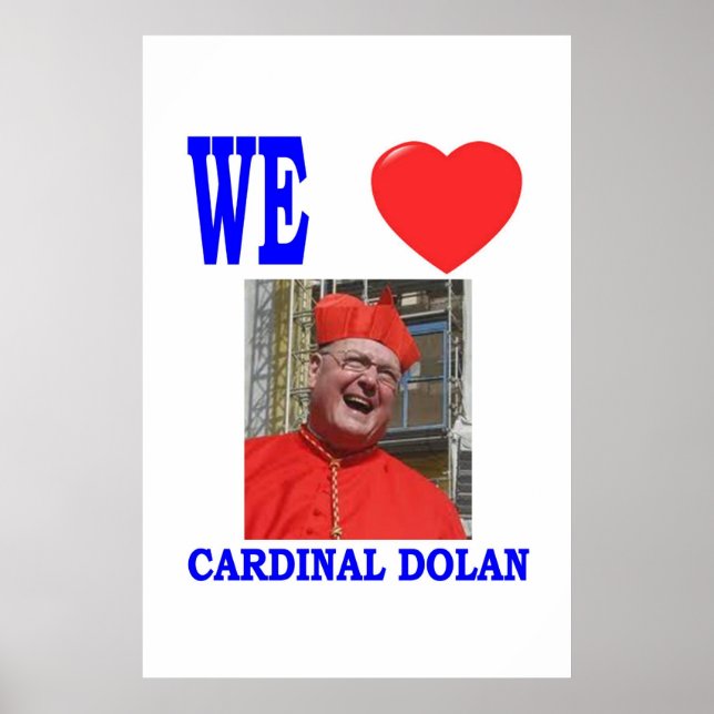 WE LOVE CARDINAL DOLAN POSTER (Front)