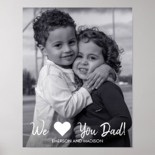 We Love Dad Father's Day Photo Print Poster