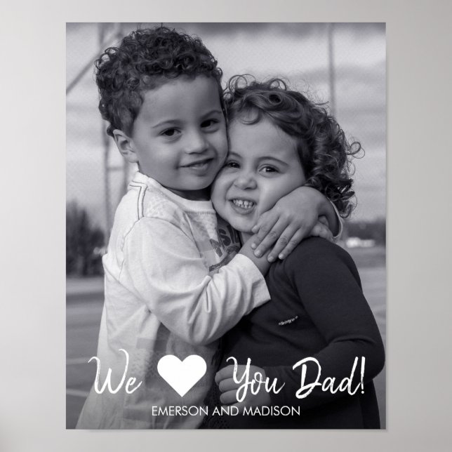 We Love Dad Father's Day Photo Print Poster (Front)