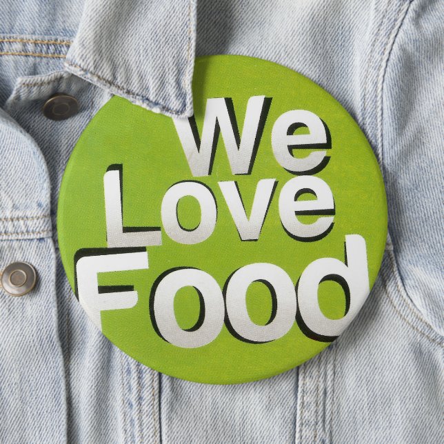 We love food 6 cm round badge (In Situ)