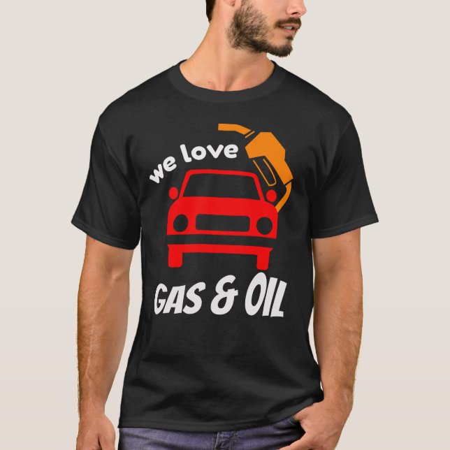 We Love Gas & Oil T-Shirt (Front)