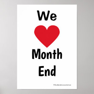 We Love Month End Motivational Accounting Team Poster