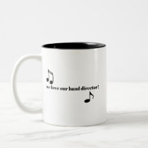 We Love Our Band Director- Mug- Black Print