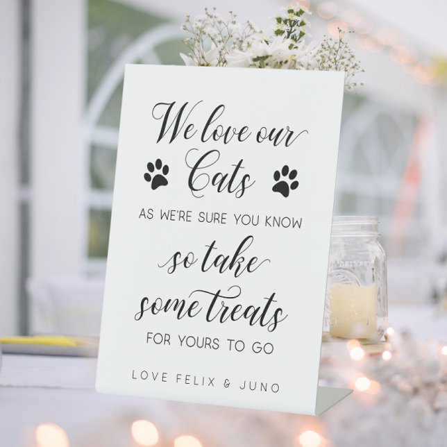 We love our cats...so take some treats Wedding Pet Pedestal Sign (Creator Uploaded)