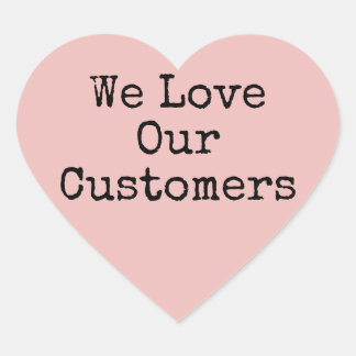 We Love Our Customers Pink Heart Heart Sticker