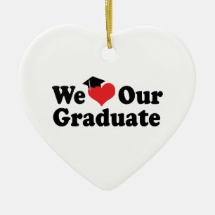 We Love Our Graduate Ornament