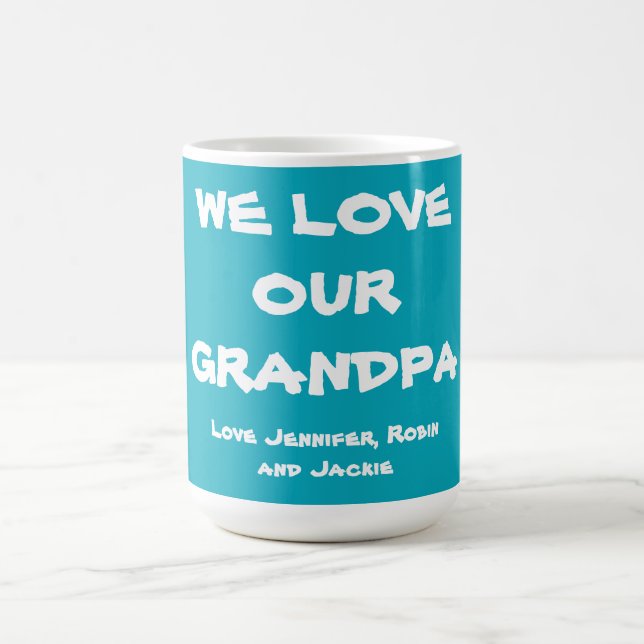 WE LOVE OUR GRANDPA Grandkids Names Cute         Coffee Mug (Center)
