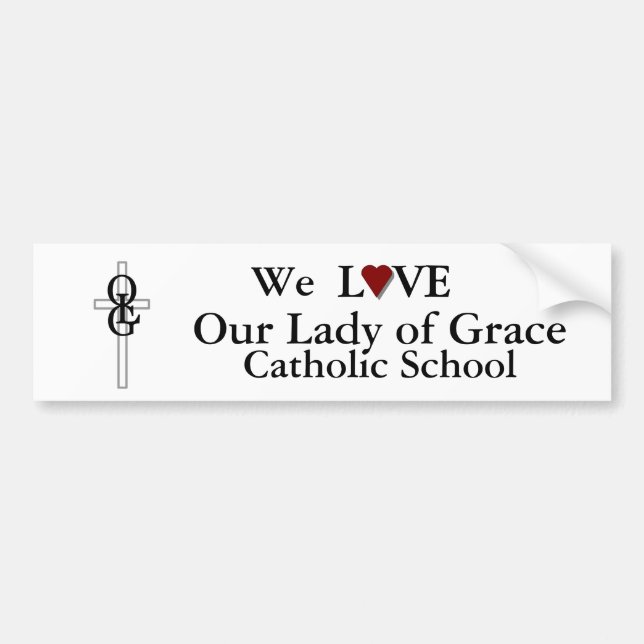 We Love Our Lady of Grace Bumper Sticker (Front)