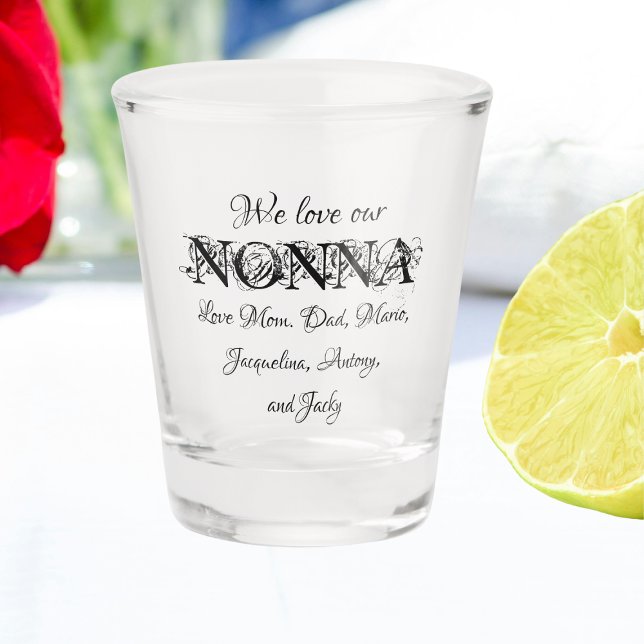 We Love Our Nonna - Modern Customised Family Names Shot Glass ("We Love Our Nonna" - Modern Personalized Family Names Shot Glass just for her.)