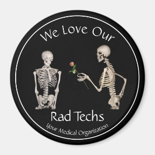 We Love Our Rad Techs with Skeletons  Keychain Magnet