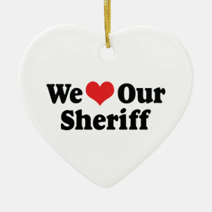 We Love Our Sheriff Ornament