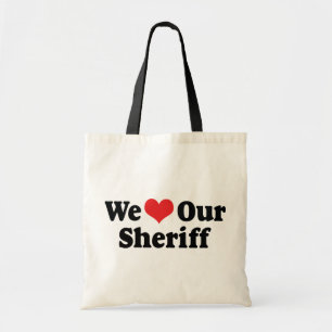 We Love Our Sheriff Tote Bag
