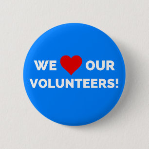 We Love Our Volunteers 6 Cm Round Badge