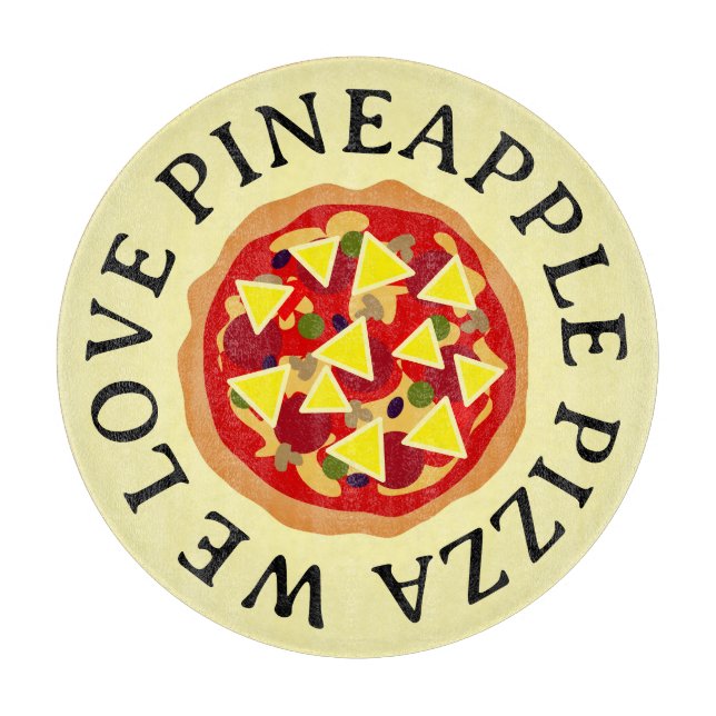 We love pineapple pizza funny round glass cutting board (Front)