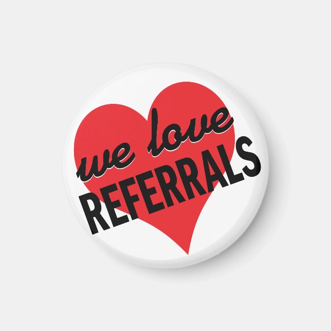 We Love Referrals business message Magnet (Front)