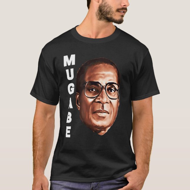 We Love Robert Mugabe T-Shirt (Front)