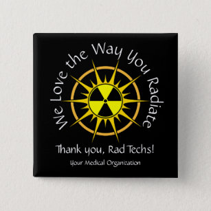 We Love the Way You Radiate 15 Cm Square Badge