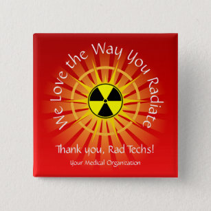 We Love the Way You Radiate 15 Cm Square Badge