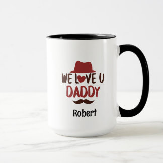 We love u daddy funny design mug