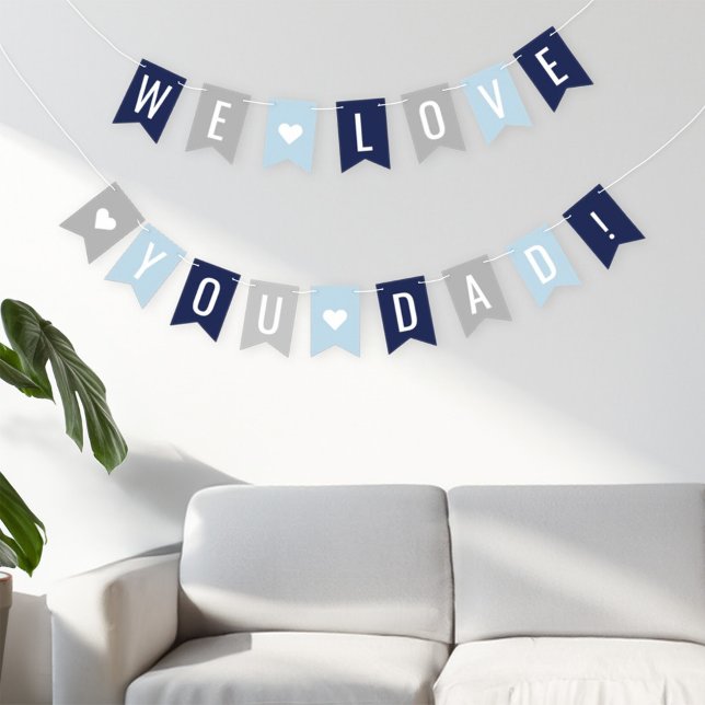 We Love You Dad Blue Navy Grey Fathers Day Bunting (Creator Uploaded)