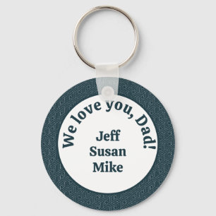 We love you, Dad! Key Ring