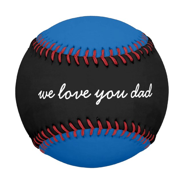 We Love You Dad Special Father's Day Gifts Games Baseball (Front)