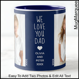 We Love You Dad, Two Photos Custom Text, Navy C41 Two-Tone Coffee Mug