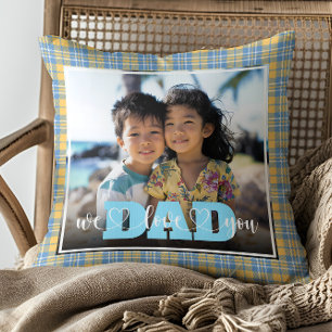 We Love You Dad Yellow Blue Plaid Custom Photo Cushion