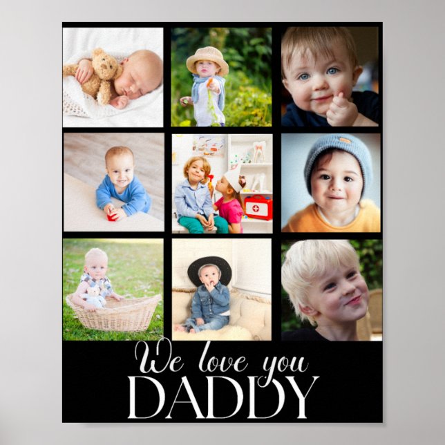 We Love You Daddy Beautiful Collage 9 Photos T Shi Poster (Front)