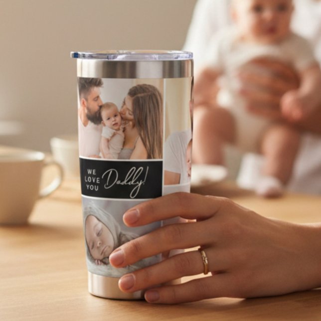We Love you Daddy Custom Multi Photos Father's Day Insulated Tumbler (We love you Daddy! travel photo collage tumbler mug.)