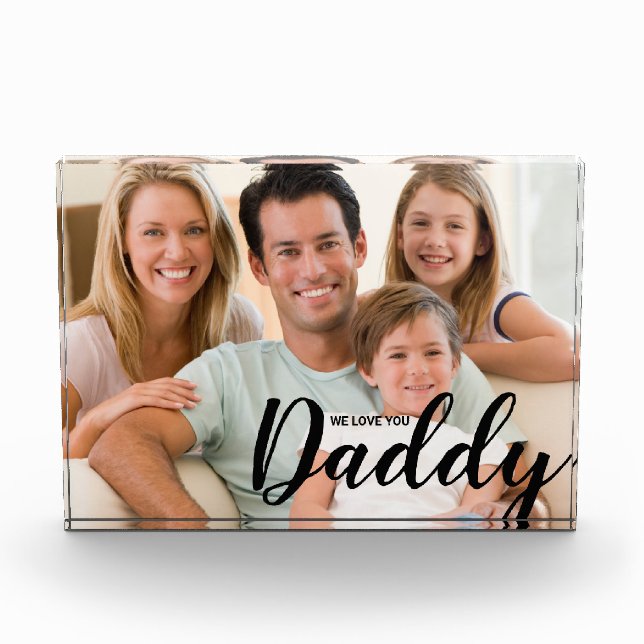 WE Love You Daddy Custom Photo Block (Front)