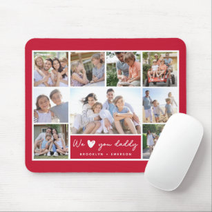 We Love You Daddy Father's Day Photo Gift Mouse Pad