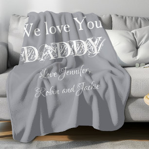 'We Love You Daddy' from...  Soft Grey & White Fleece Blanket